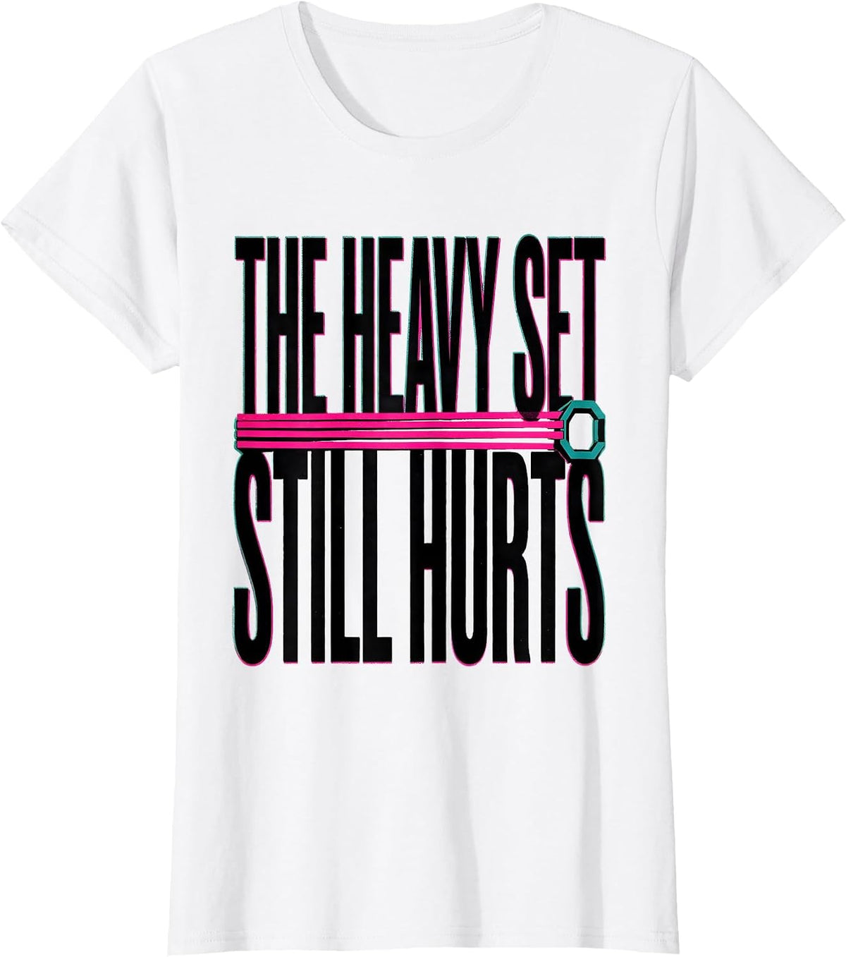 Women's The Heavy Set Still Hurts Funny Gym Workout Weightlifting T-Shirt - White