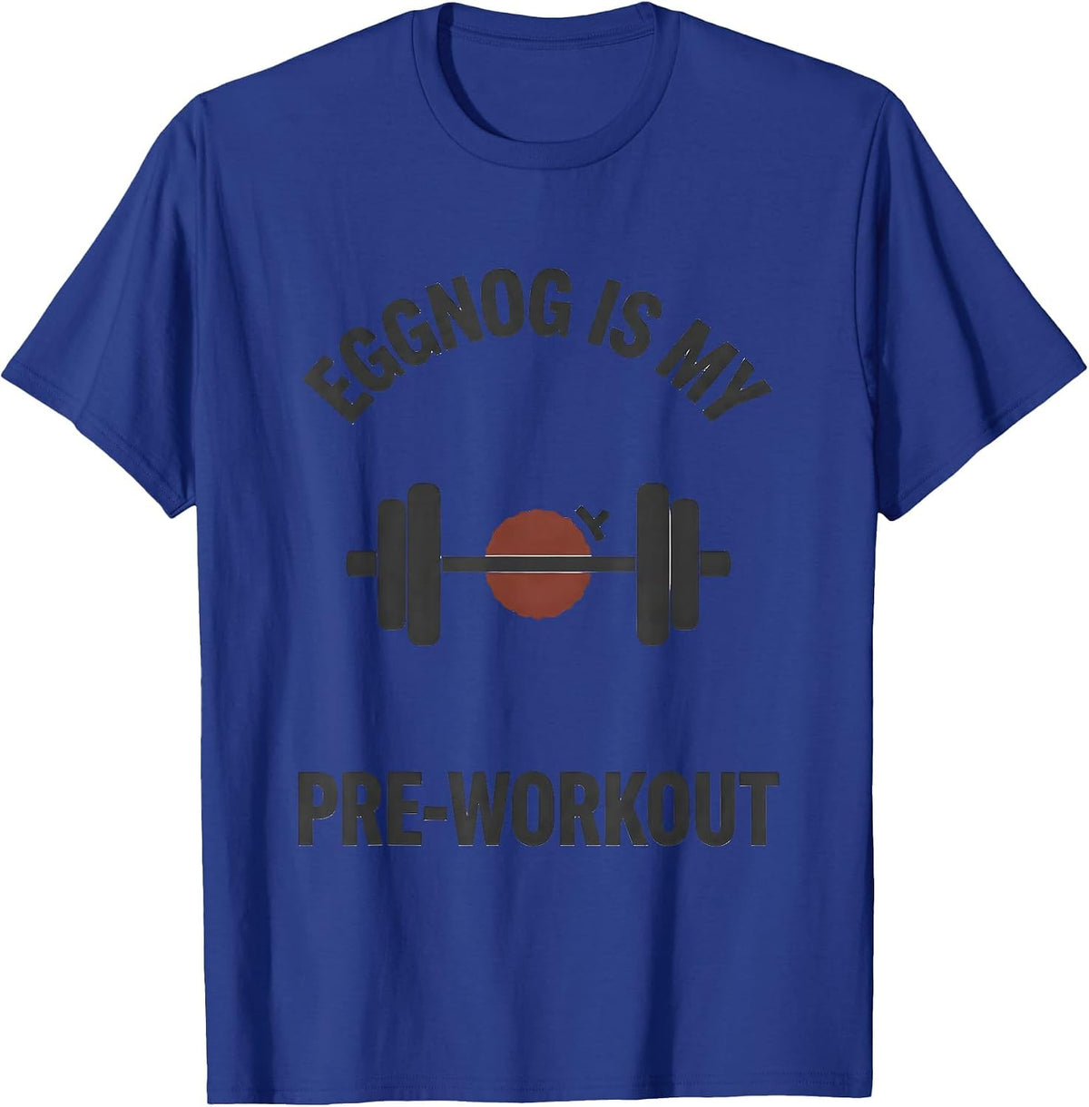 Men's Eggnog Is My Pre-Workout Funny Gym Workout Christmas Humor T-Shirt - Royal Blue