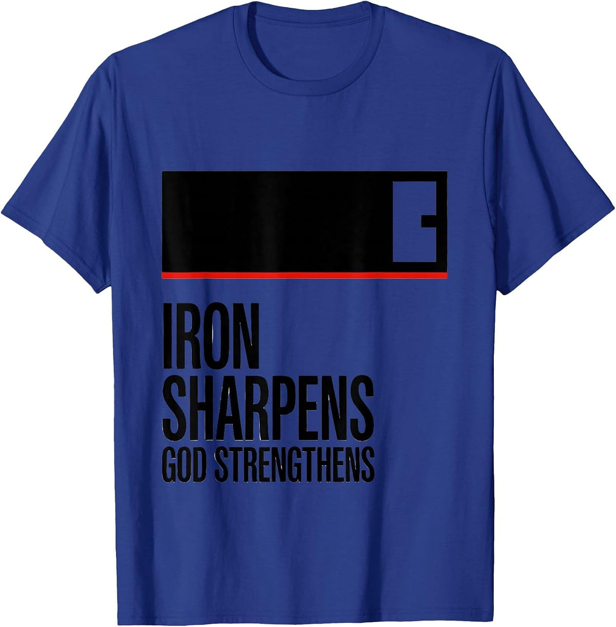Iron Sharpens God Strengthens Christian Gym Faith Workout T-Shirt - Royal Blue