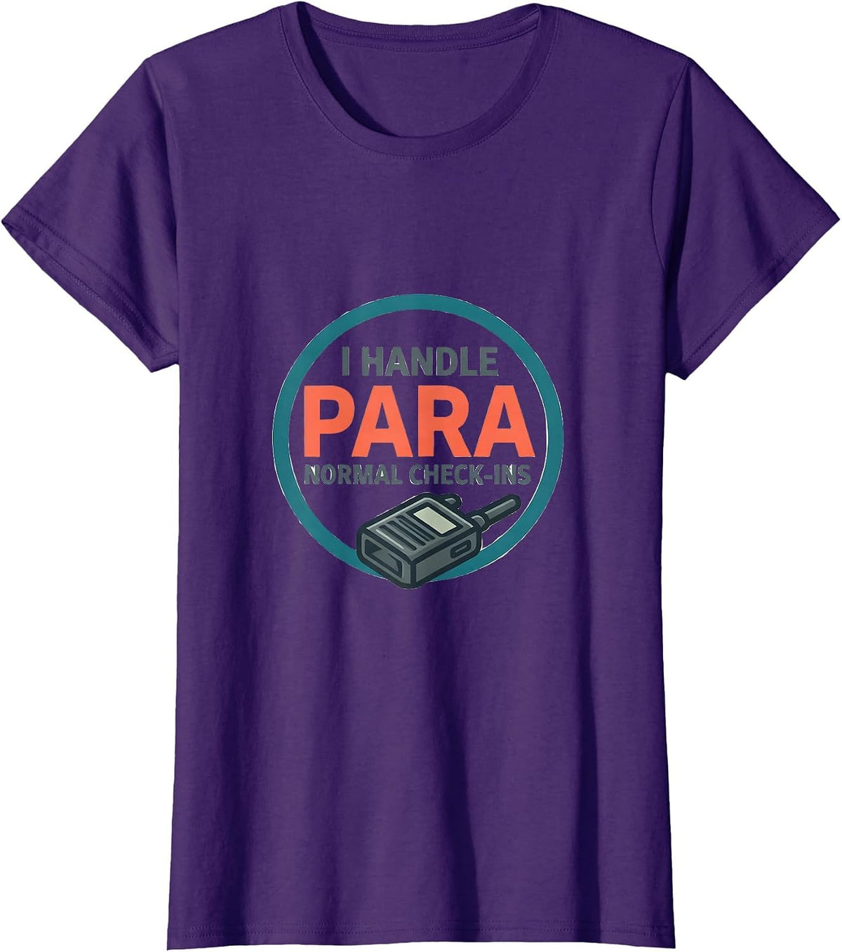 I Handle Para-Normal Check-Ins Funny Paraprofessional Para T-Shirt - Purple
