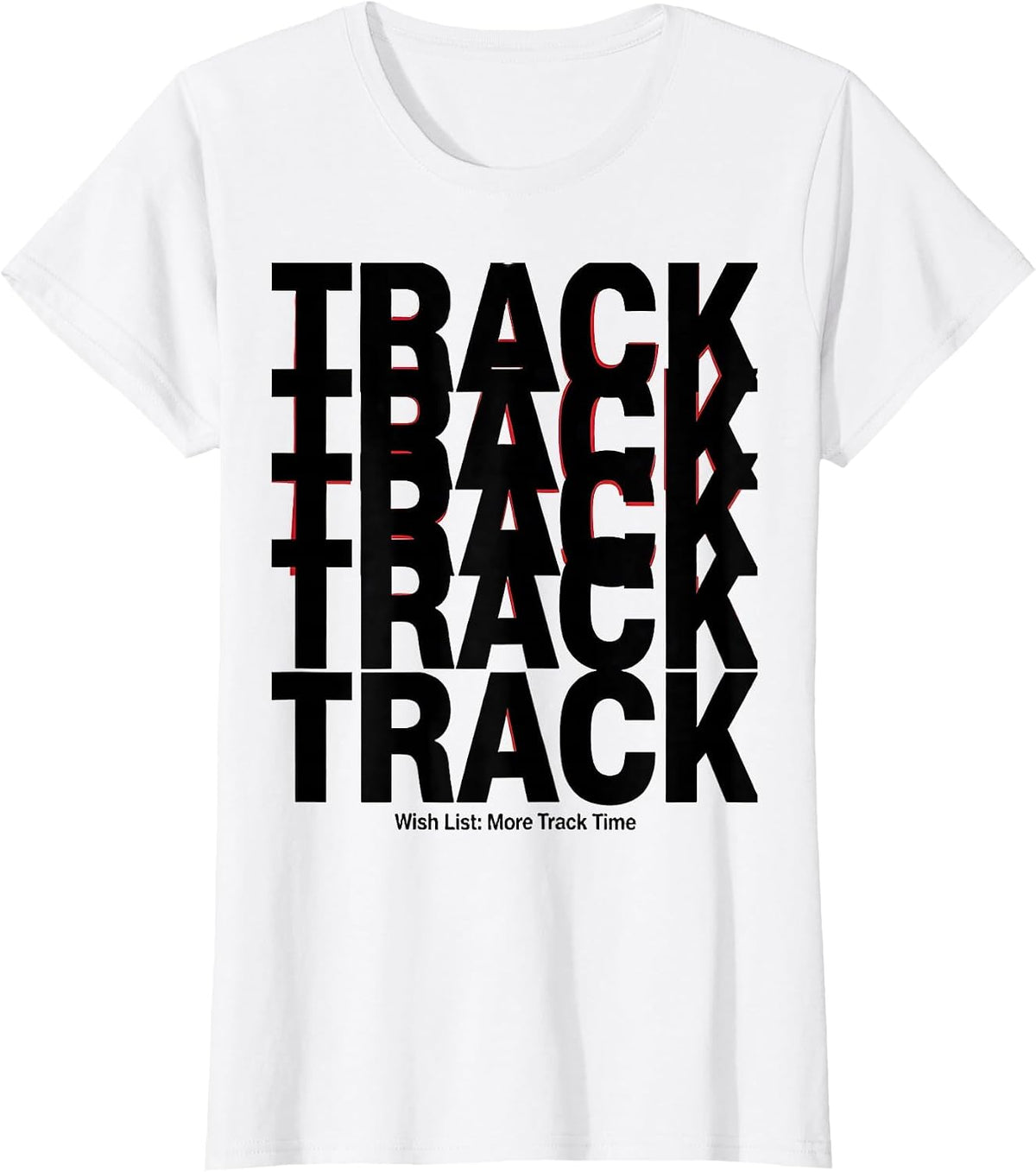 Women's Wish List: More Track Time Funny Track and Field Runner Gift T-Shirt - White