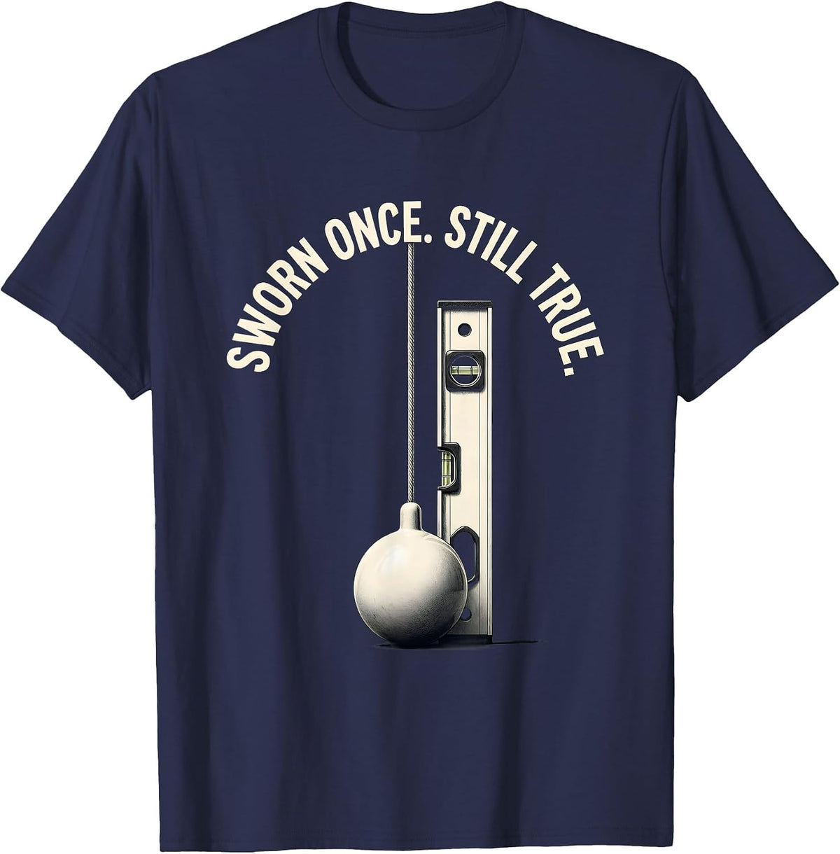 Sworn Once Still True Masonic Freemason Fraternal Pride T-Shirt - Navy Blue