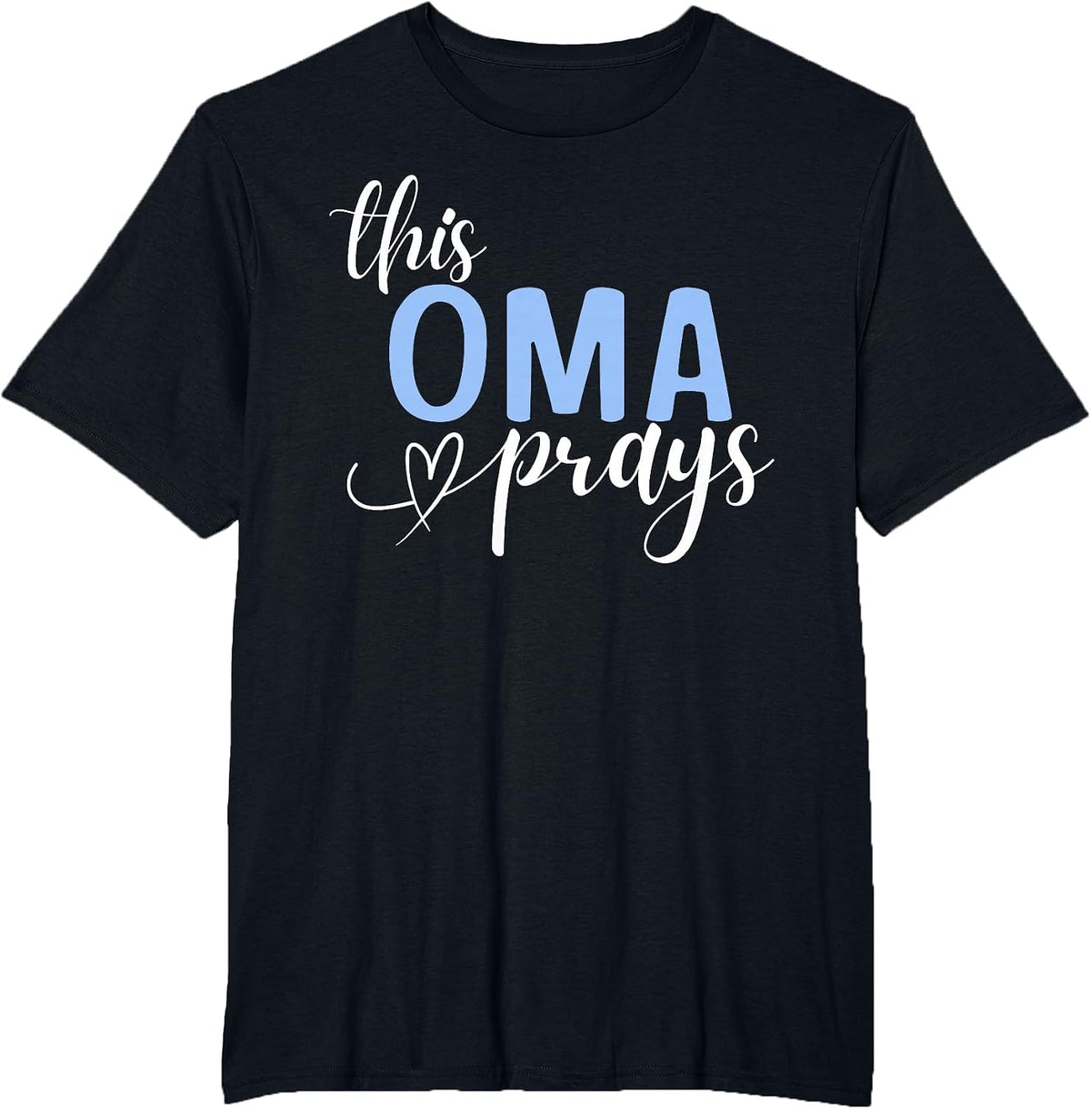 This Oma Prays Perfect Christian T-Shirt - Black
