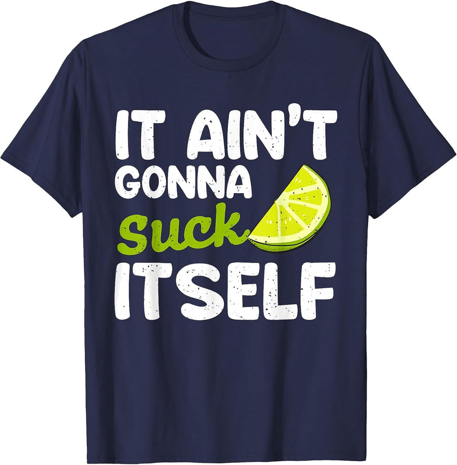 It Aint Gonna Suck Itself Lime Fiesta Men Cinco De Mayo Lime T-Shirt - Navy Blue