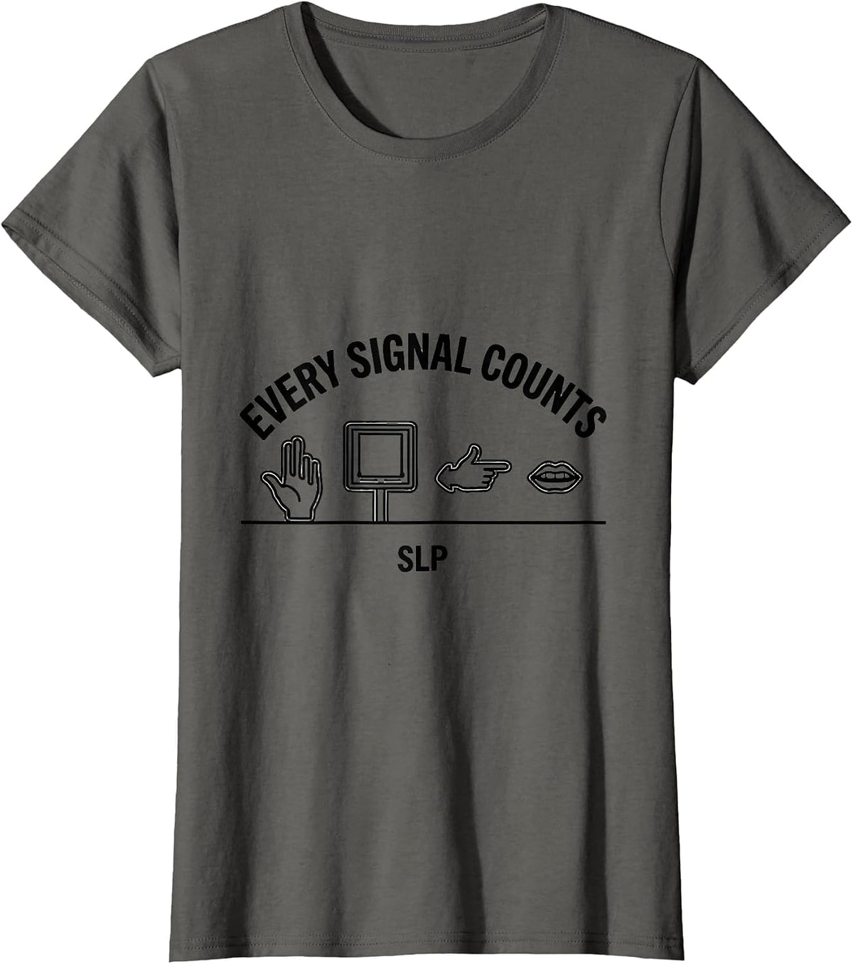 Women's Every Signal Counts SLP Speech Language Pathologist T-Shirt - Asphalt Grey