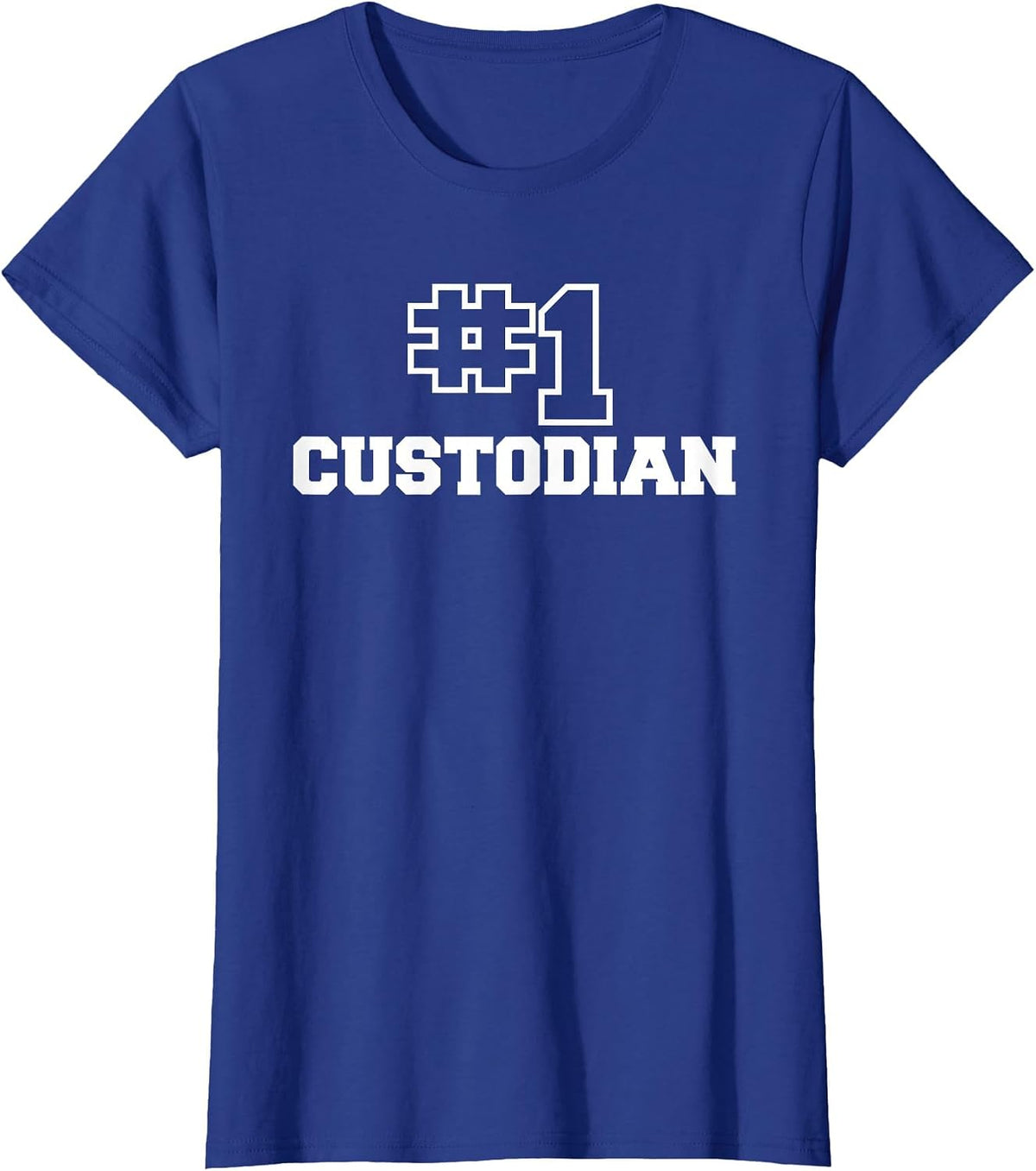 Number One Custodian #1 Cleaner Maintenance Cleanliness T-Shirt - Royal Blue