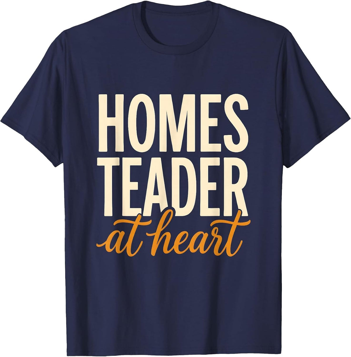 Homesteader At Heart Western Rustic Design T-Shirt - Navy Blue