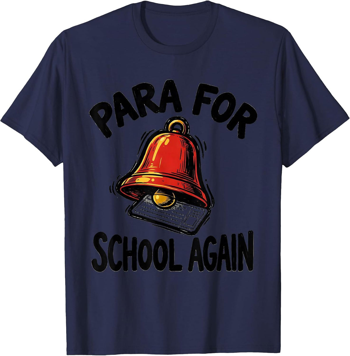 Men's Para For School Again Funny Paraprofessional Paraeducator T-Shirt - Navy Blue