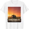 Homestead Life Feels Right Rustic Country Design T-Shirt - White