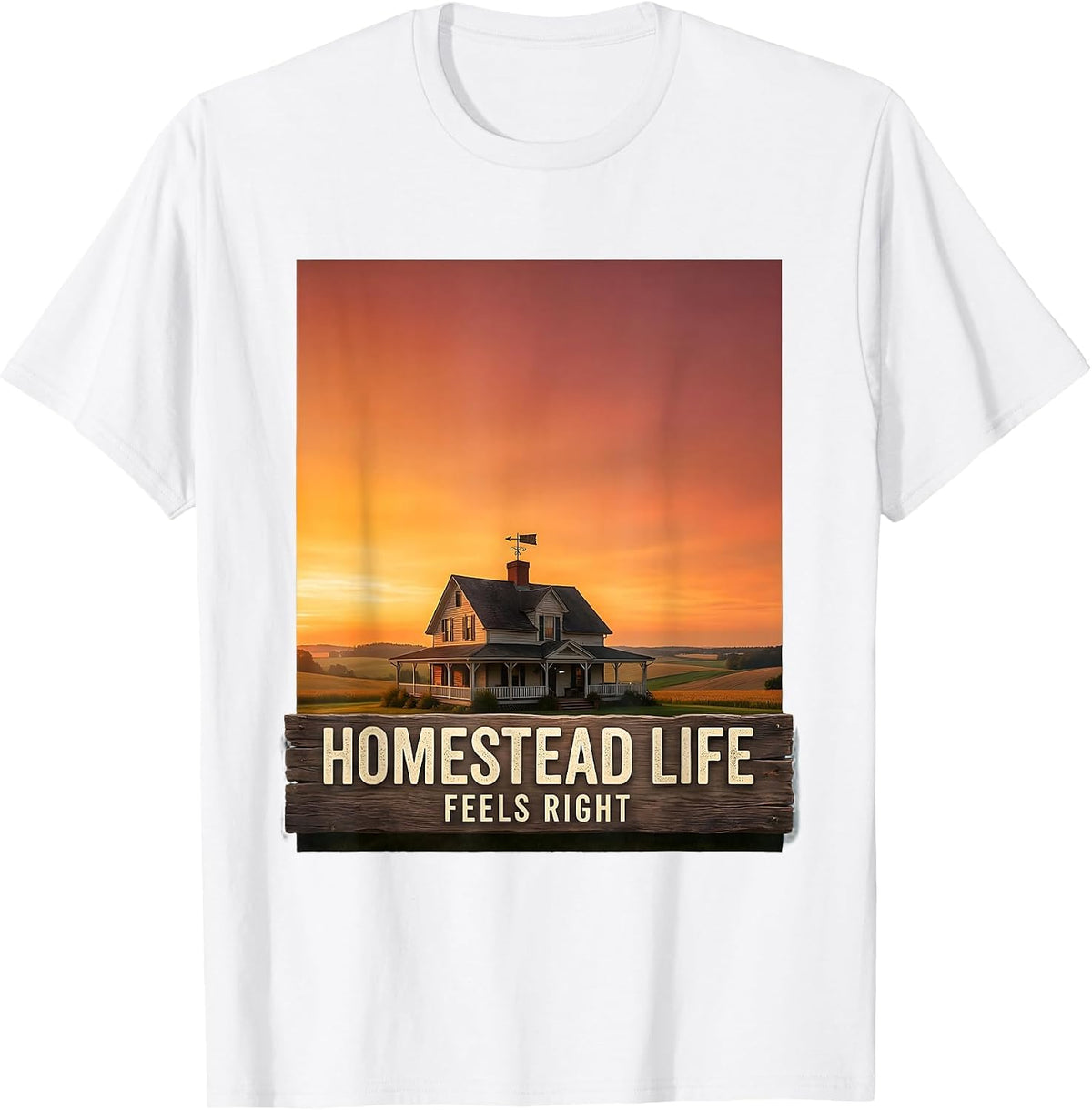 Homestead Life Feels Right Rustic Country Design T-Shirt - White
