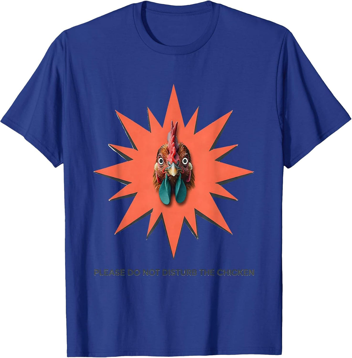 Men's Please Do Not Disturb The Chicken Funny Chicken Lover Meme T-Shirt - Royal Blue