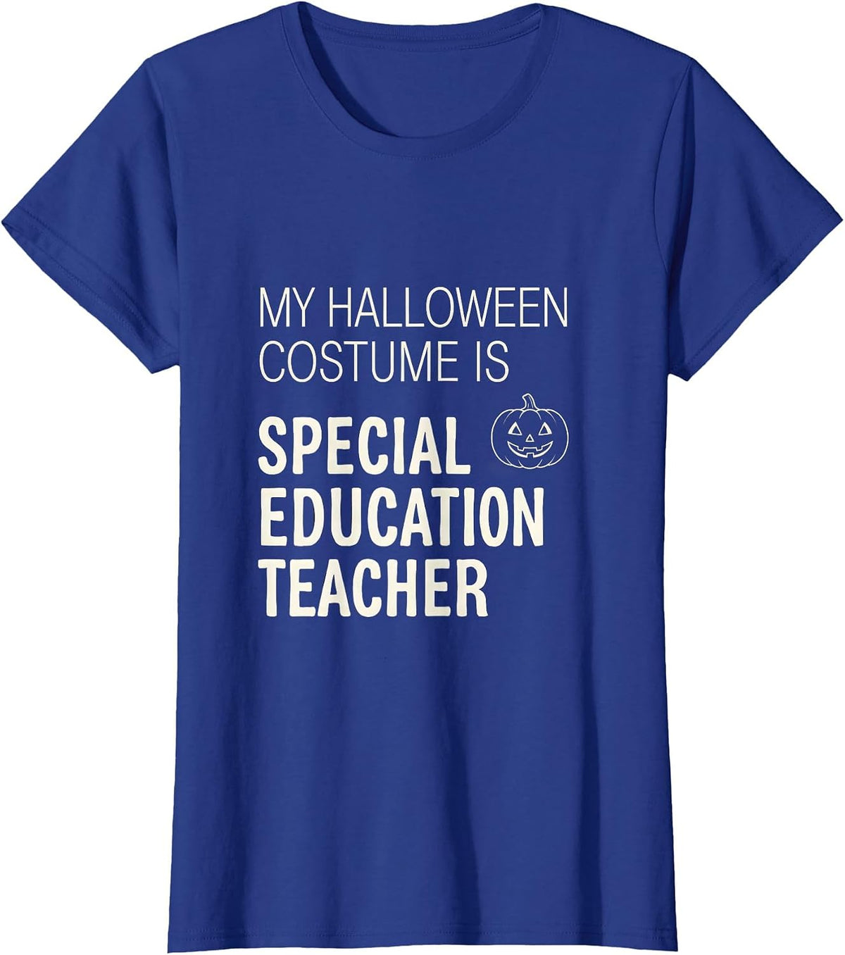 Women's My Halloween Costume Is Special Education Teacher Funny T-Shirt - Royal Blue
