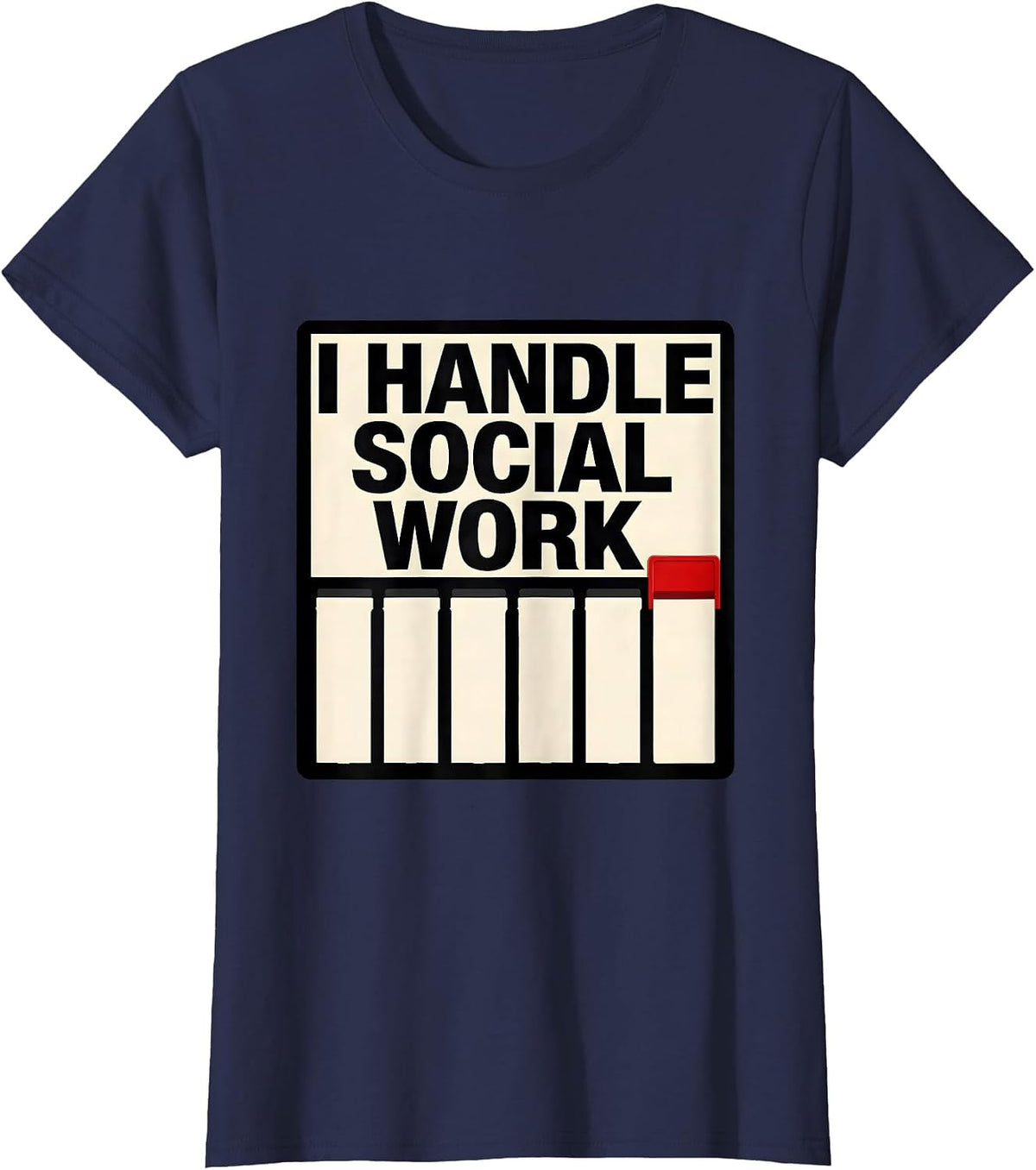 Women's I Handle Social Work Funny Social Worker Job Humor Gift T-Shirt - Navy Blue