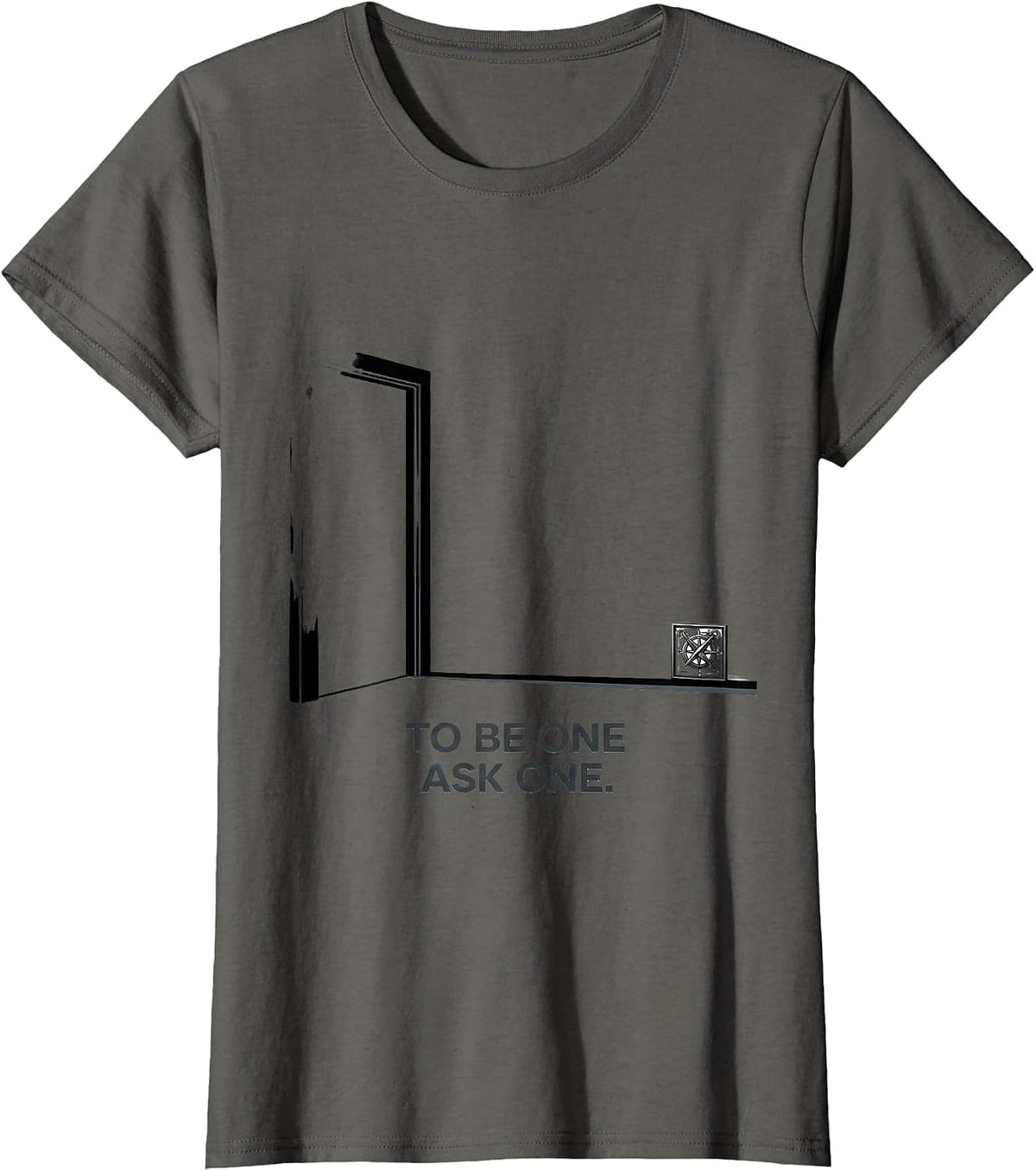 Women's To Be One, Ask One Masonic Freemason Square and Compass T-Shirt - Asphalt Grey