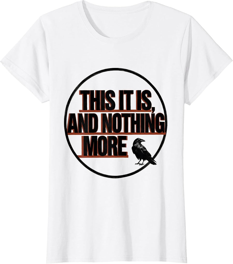 Women's This It Is And Nothing More Gothic Edgar Allan Poe Literary T-Shirt - White