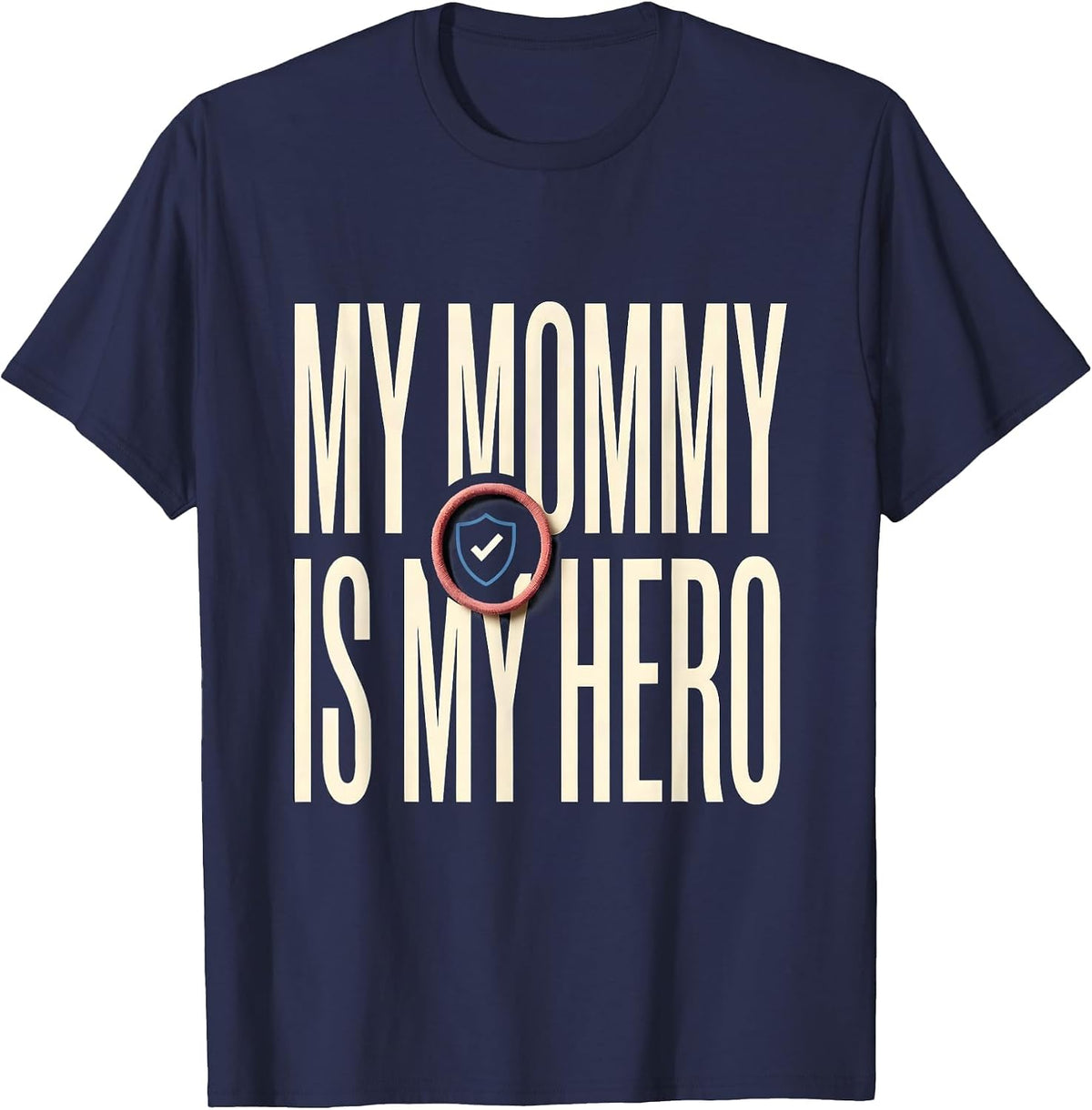 My Mommy Is My Hero Proud Police Officer Family Thin Blue T-Shirt - Navy Blue