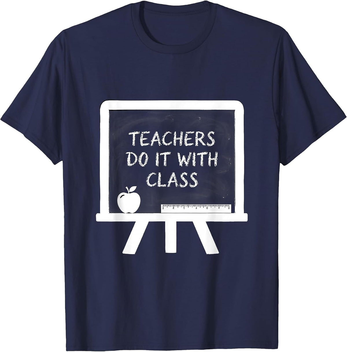 Teachers Do It With Class Back to School Design T-Shirt - Navy Blue