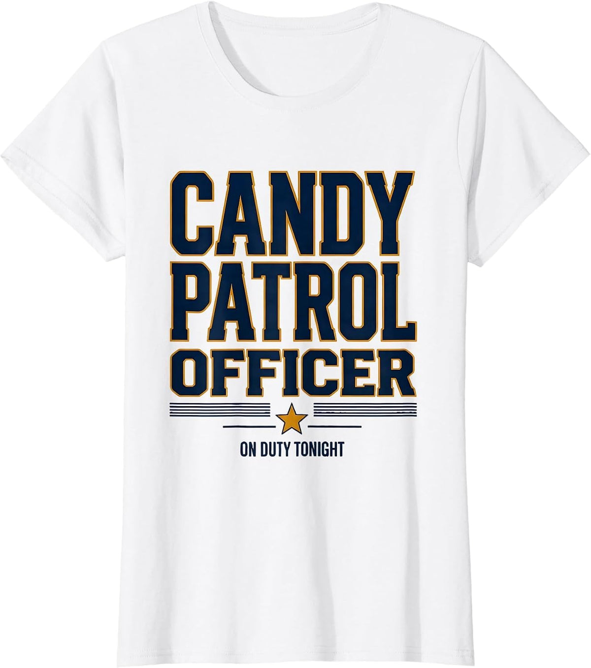 Women's Candy Patrol Officer, On Duty Tonight Funny Halloween Police T-Shirt - White