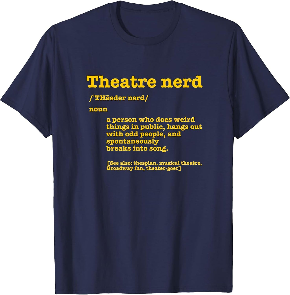Musical Theatre Nerd Dictionary Funny Definition Theater Fan T-Shirt - Navy Blue
