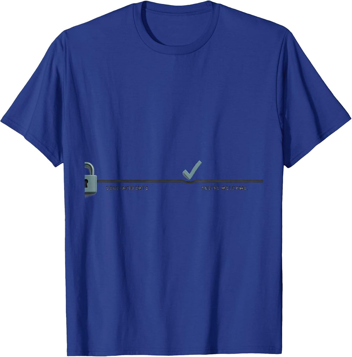 Men's Zero Incidents You're Welcome Funny Cybersecurity IT Analyst T-Shirt - Royal Blue