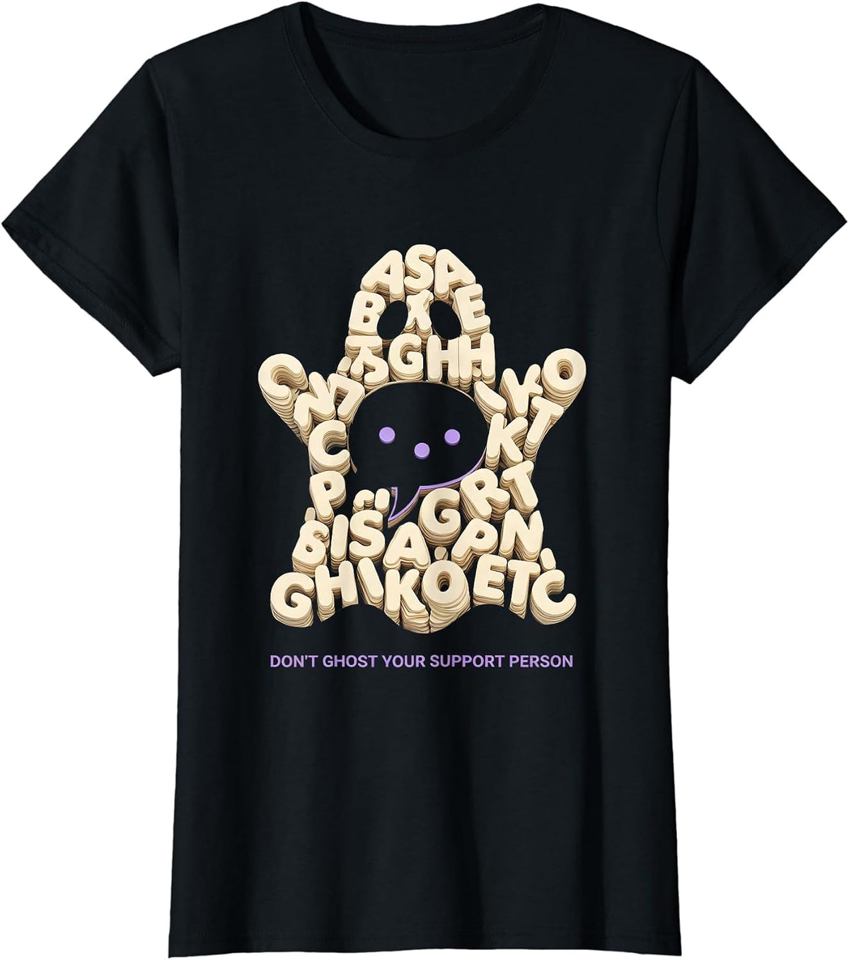 Don't Ghost Your Support Person Funny Mental Health T-Shirt - Black