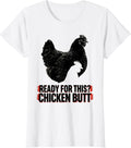 Women's Ready For This? Chicken Butt Funny Chicken Lover Humor T-Shirt - White