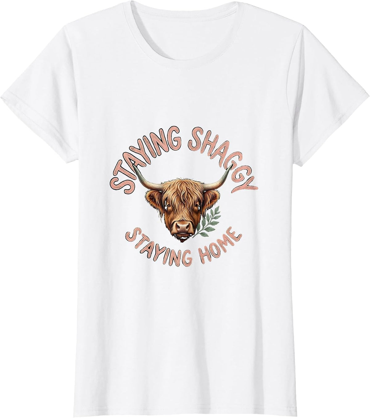 Staying Shaggy, Staying Home Boho Highland Cow Whimsical T-Shirt - White
