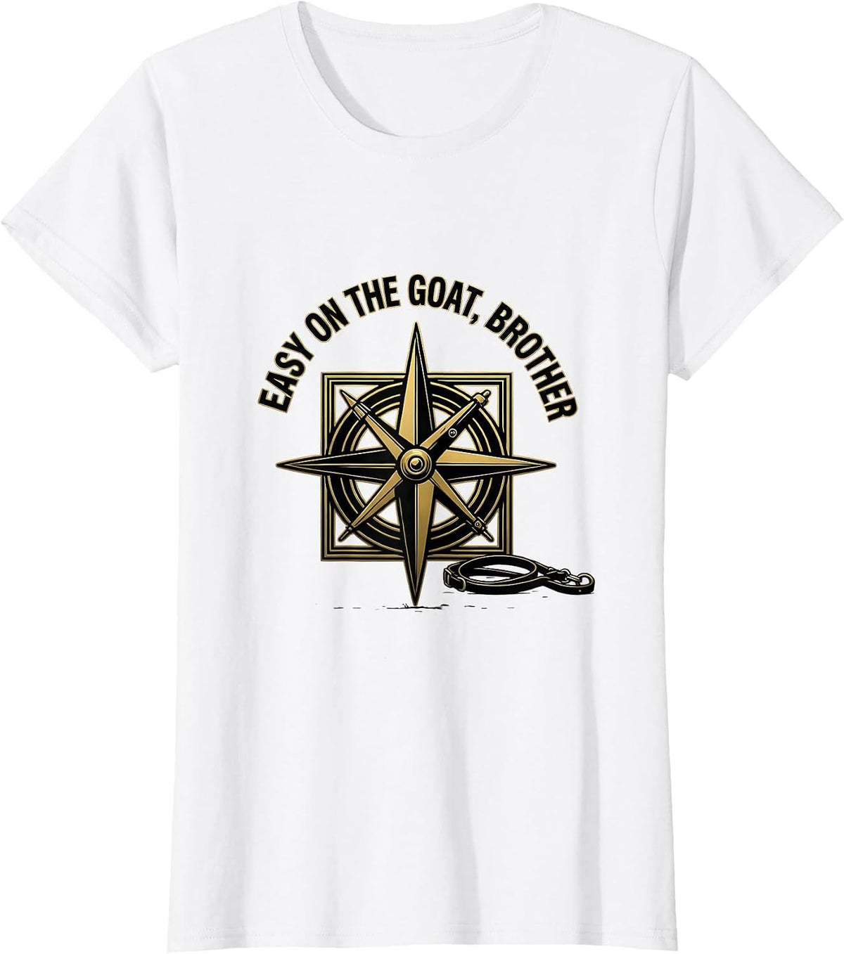 Women's Easy On The Goat, Brother Masonic Emblem Freemason Fraternal T-Shirt - White