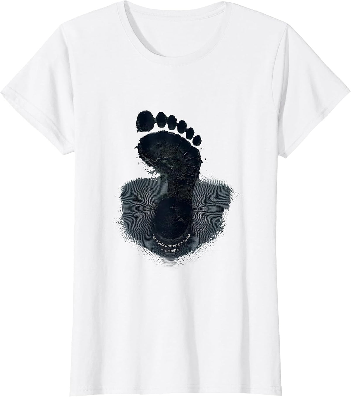 Women's I Am In Blood Stepped In So Far Macbeth Literary Humor T-Shirt - White
