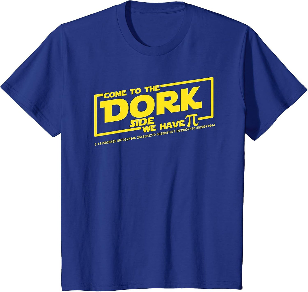 Come to The Dork Side We Have Pi T-Shirt - Royal Blue