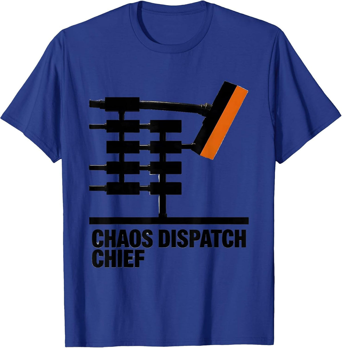 Men's Chaos Dispatch Chief Funny Chaos Coordinator Workplace Humor T-Shirt - Royal Blue