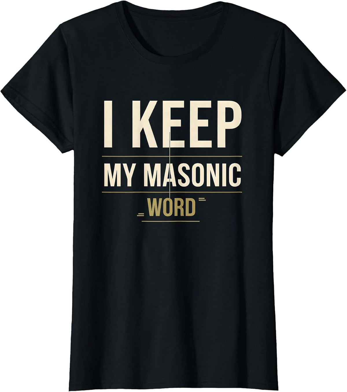 Women's I Keep My Masonic Word Freemason Brotherhood Pride Christmas T-Shirt - Black