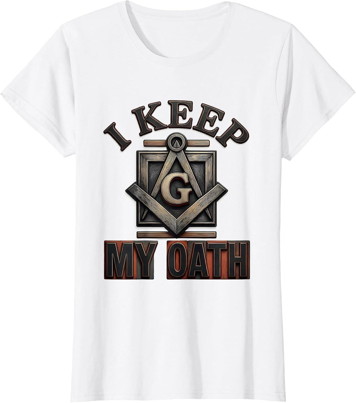 Women's I Keep My Oath Masonic Square and Compass Freemason Pride T-Shirt - White