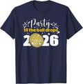 Party Til the Ball Drops 2026" NYE Party T-Shirt - Navy Blue