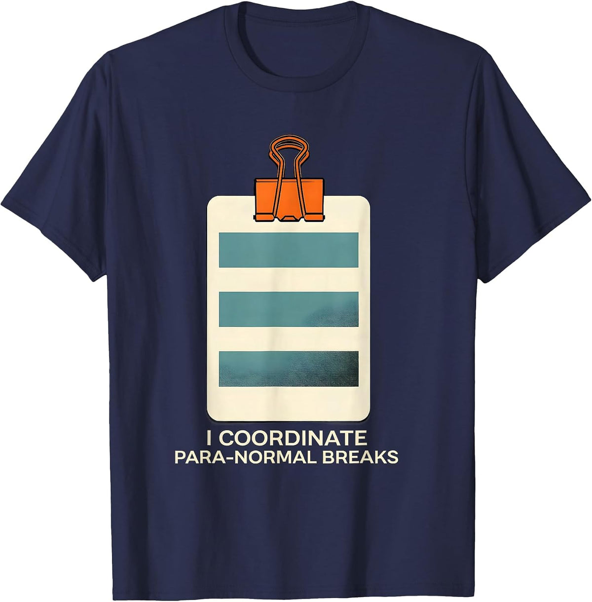 I Coordinate Para-Normal Breaks Funny Paraprofessional SPED T-Shirt - Navy Blue