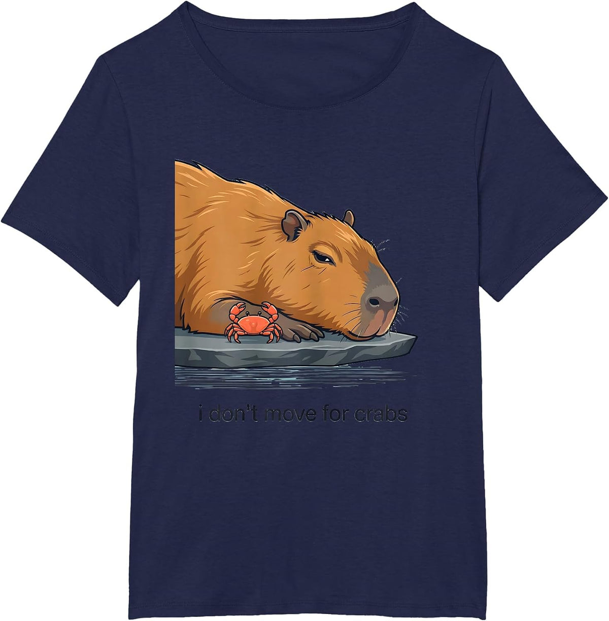 Women's i dont move for crabs Funny Capybara Animal Meme Humor T-Shirt - Navy Blue