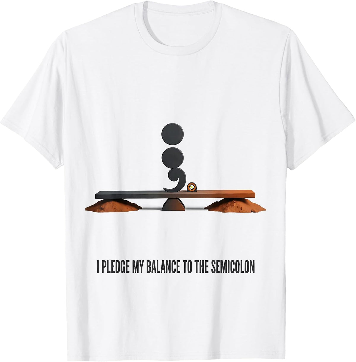 Men's I Pledge My Balance To The Semicolon Funny Grammar Teacher T-Shirt - White