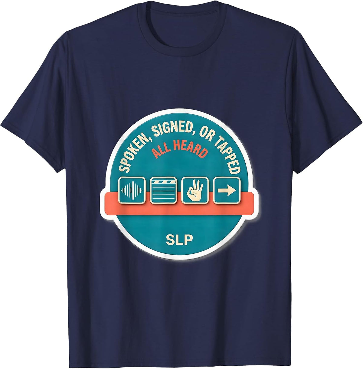 Spoken, Signed, or Tapped — All Heard — SLP Cheerful T-Shirt - Navy Blue