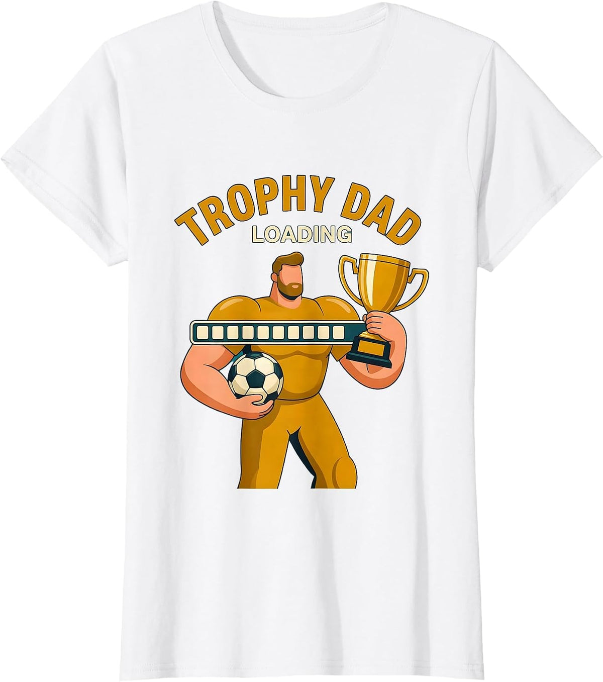 Women's Trophy Dad Loading Soccer Parent Design T-Shirt - White