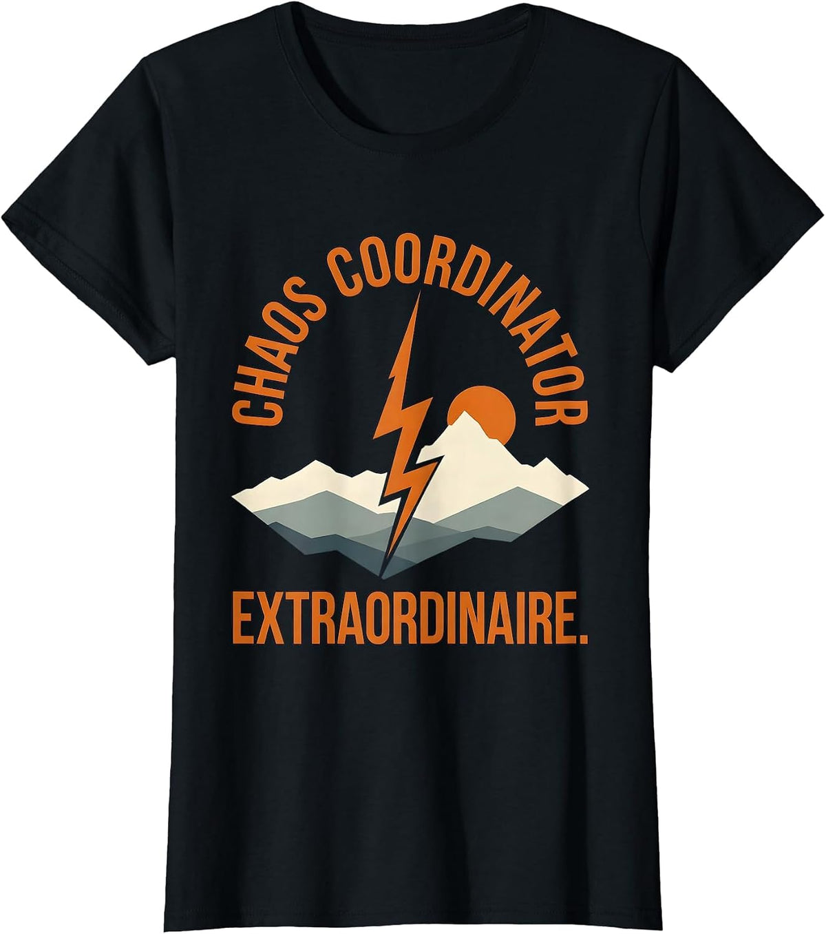 Chaos Coordinator Extraordinaire Graphic Design T-Shirt - Black
