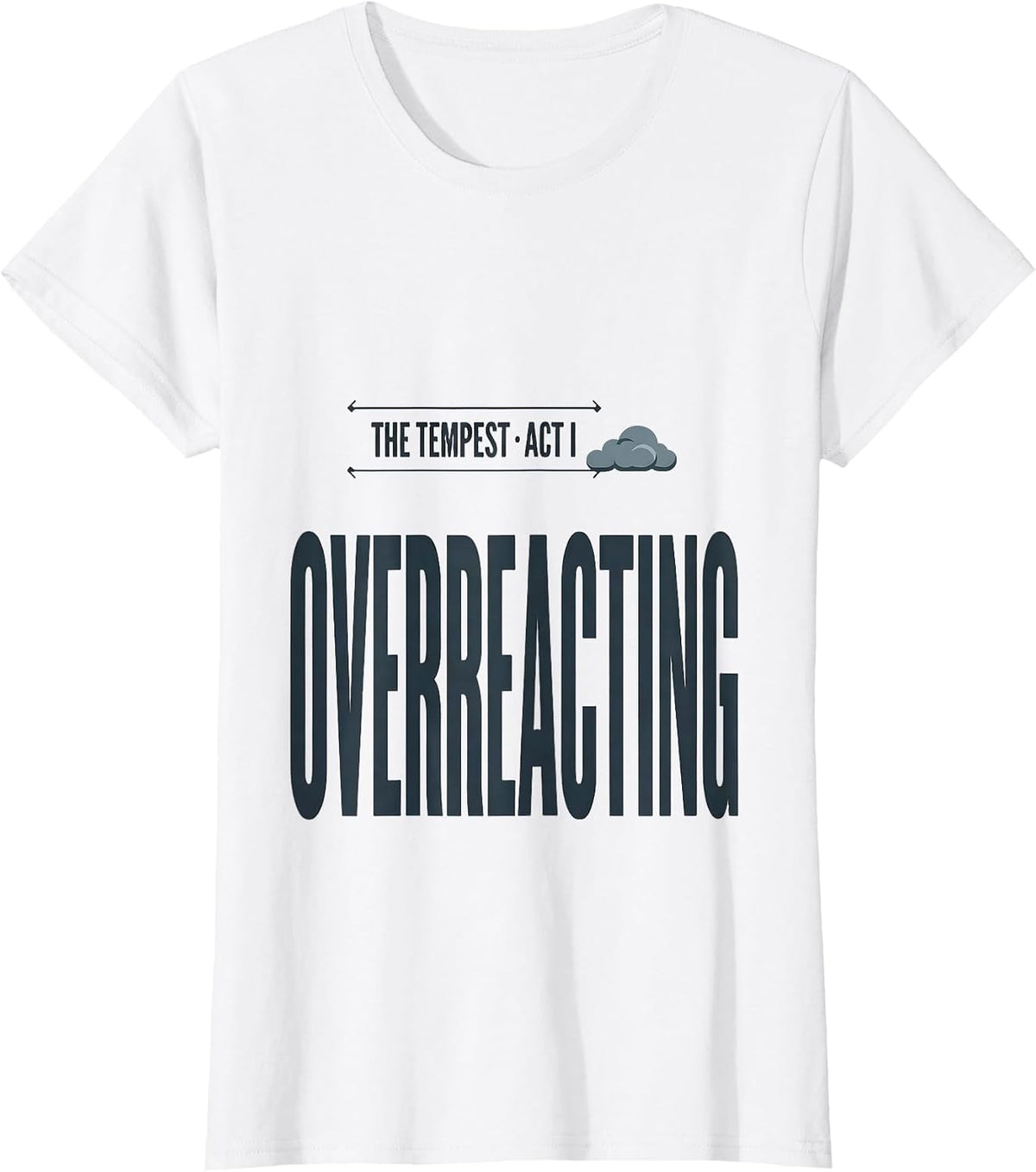 The Tempest, Act I: Overreacting Editorial Conceptual T-Shirt - White