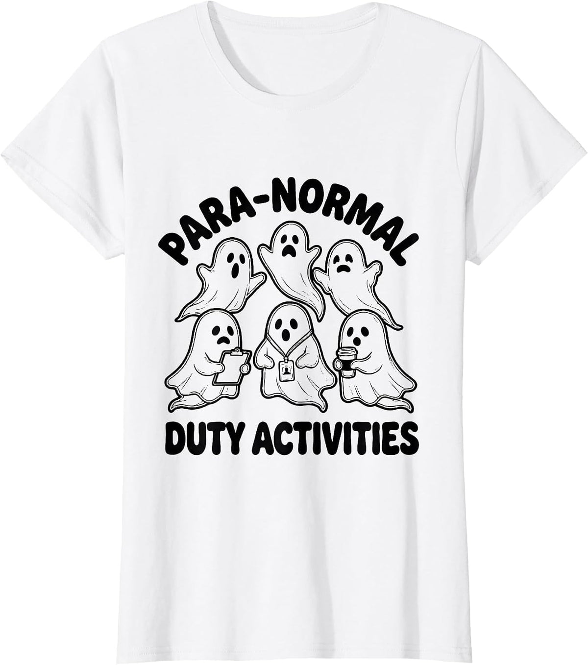 Para-Normal Duty Activities Ghost Sped Paraprofessional T-Shirt - White