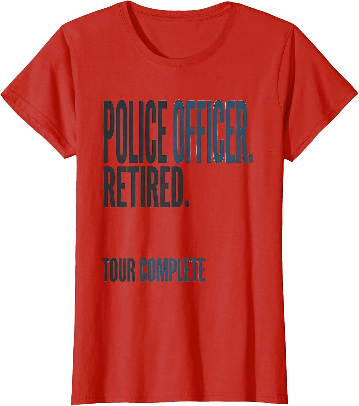 Police Officer Retired Tour Complete Thin Blue Line T-Shirt - Red