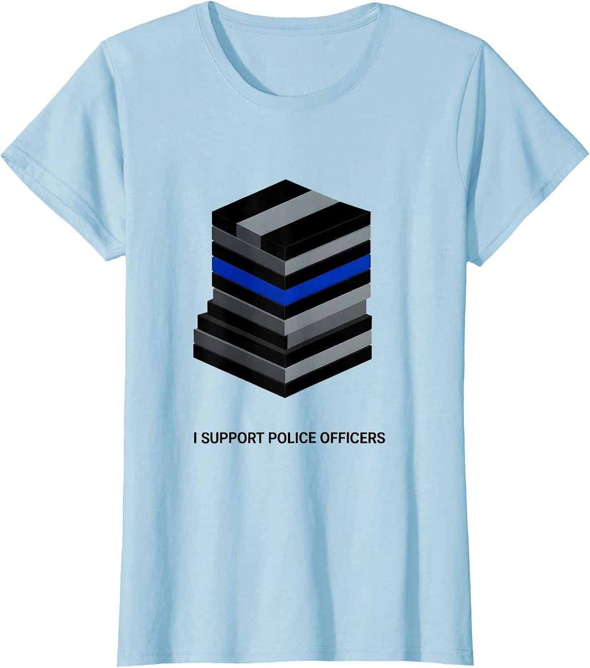 I Support Police Officers Patriotic Law Enforcement T-Shirt - Baby Blue