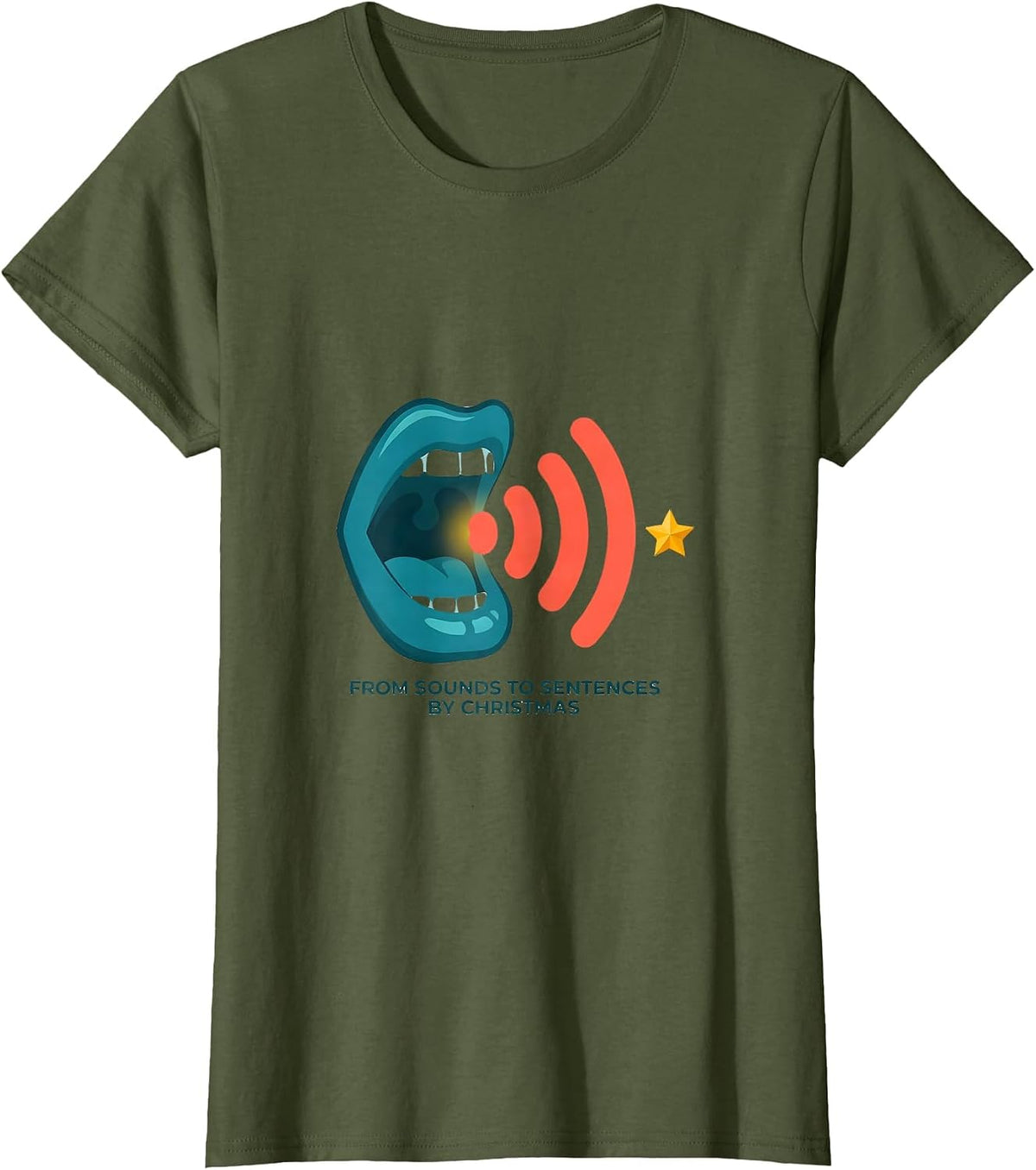 From Sounds to Sentences by Christmas Funny SLP Speech T-Shirt - Olive Green
