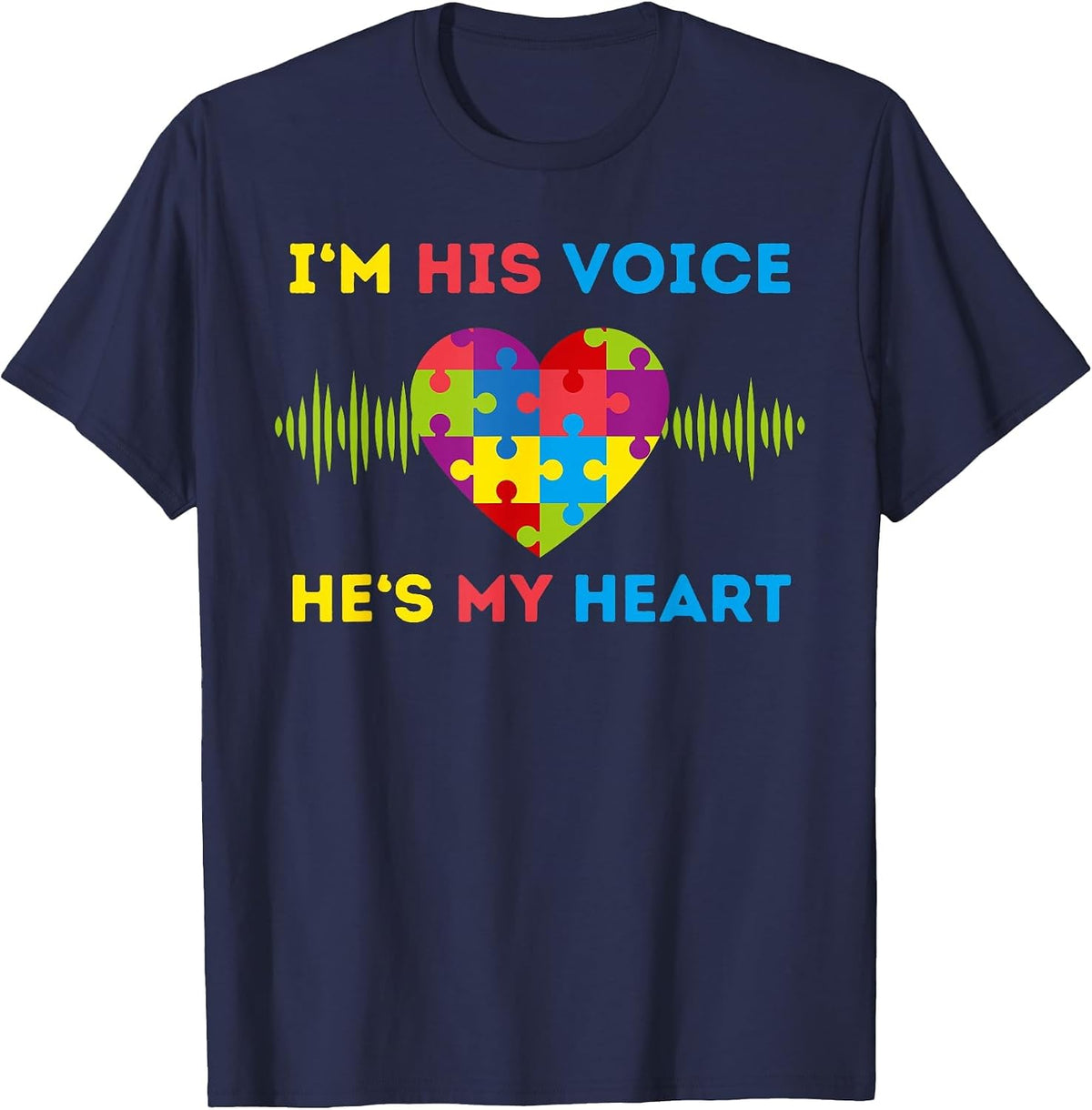 I'm His Voice He's My Heart Autism Awareness Month Mom Dad T-Shirt - Navy Blue