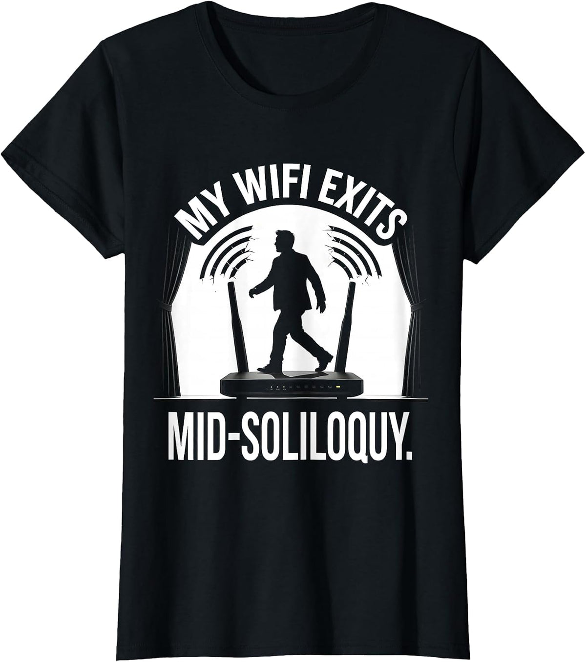 Women's My Wifi Exits Mid-Soliloquy Funny Shakespeare Literary Drama T-Shirt - Black
