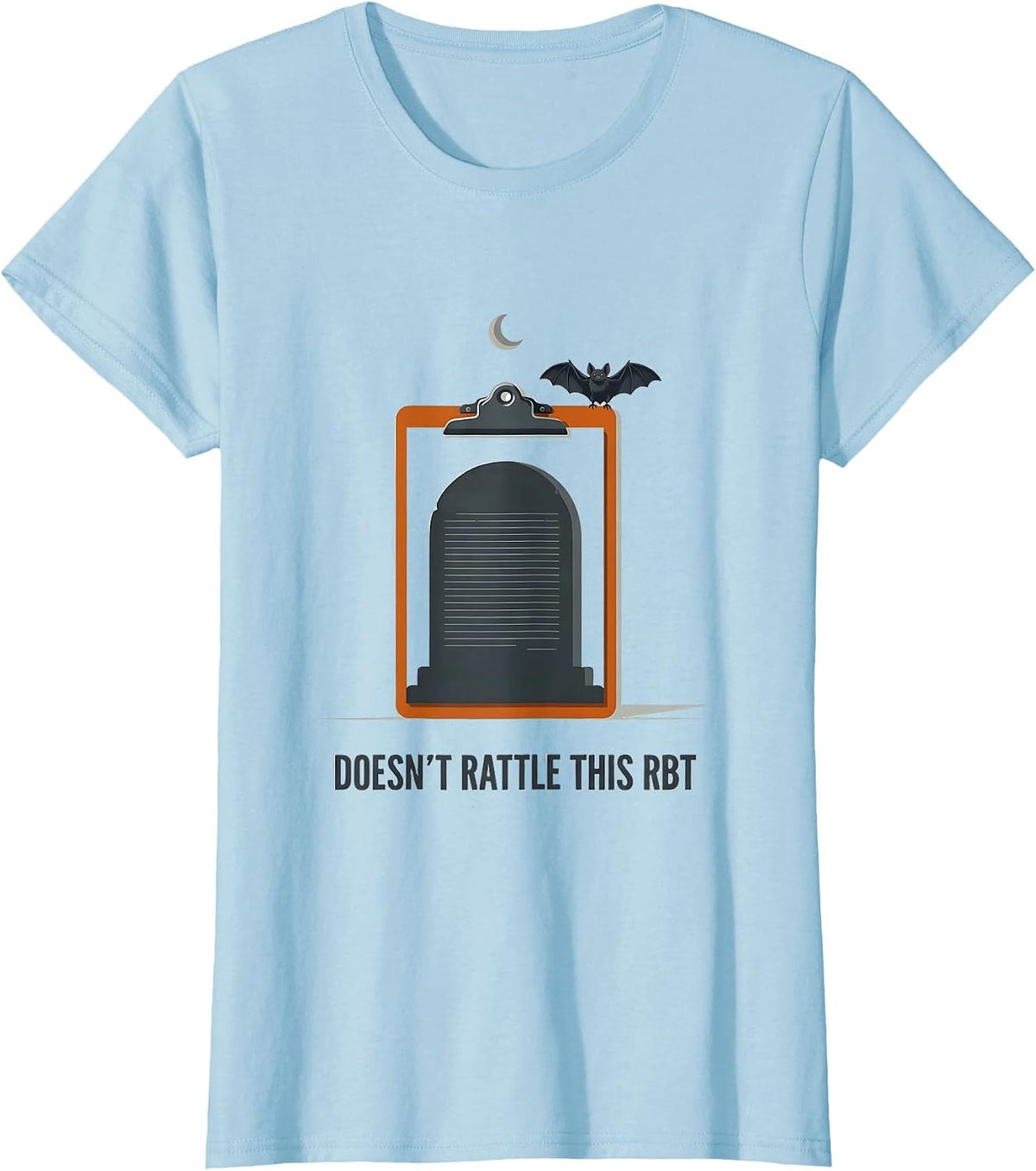 Women's Doesn't Rattle This RBT Funny Para Normal Activities T-Shirt - Baby Blue