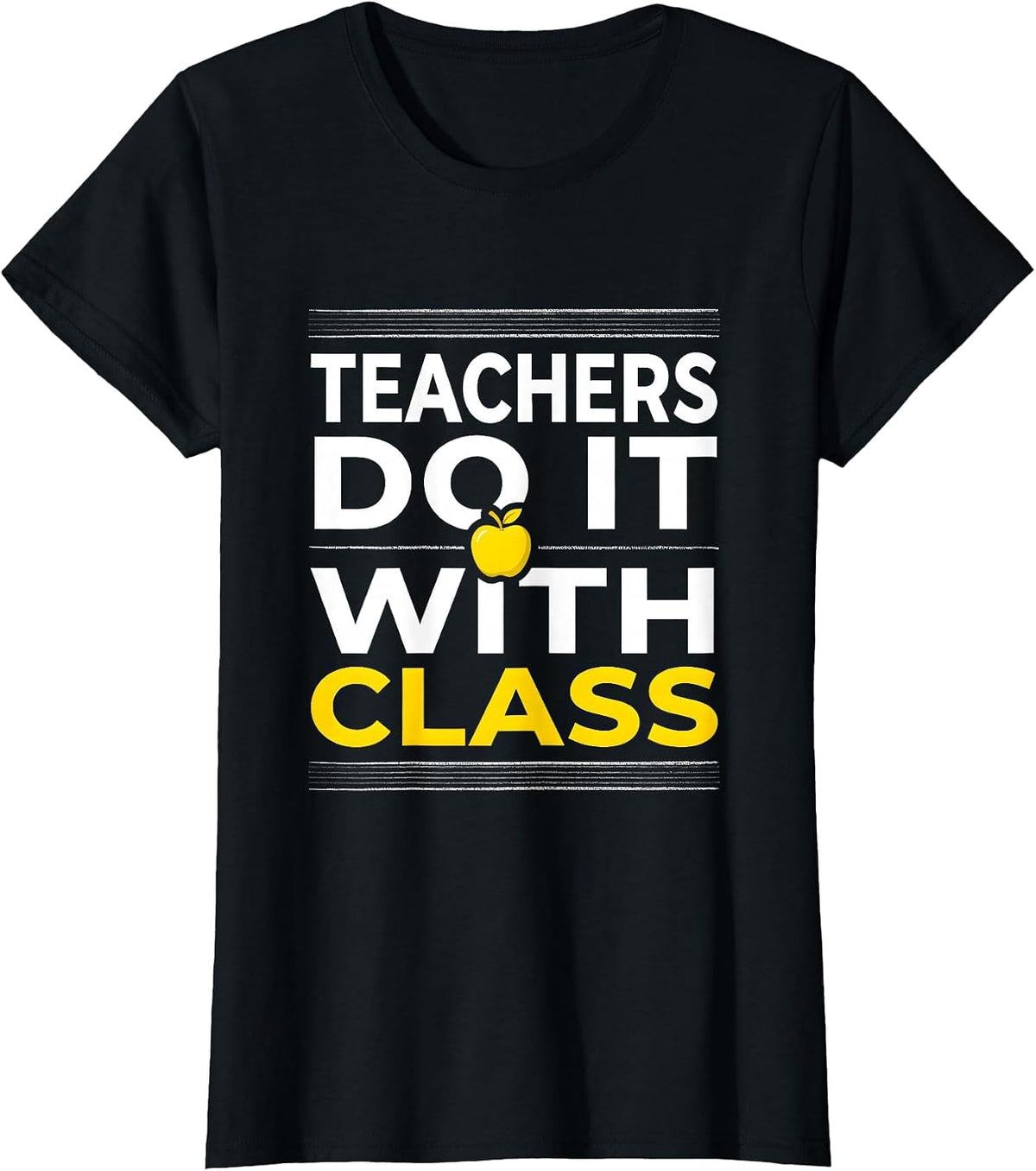 Teachers Do It With Class Bold Typography Design T-Shirt - Black
