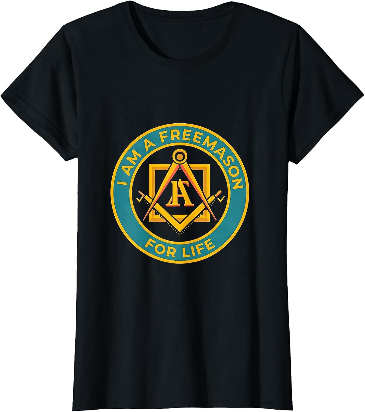 I Am A Freemason For Life Masonic Square And Compass T-Shirt - Black